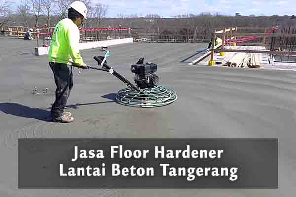 Jasa Floor Hardener Lantai Beton Tangerang