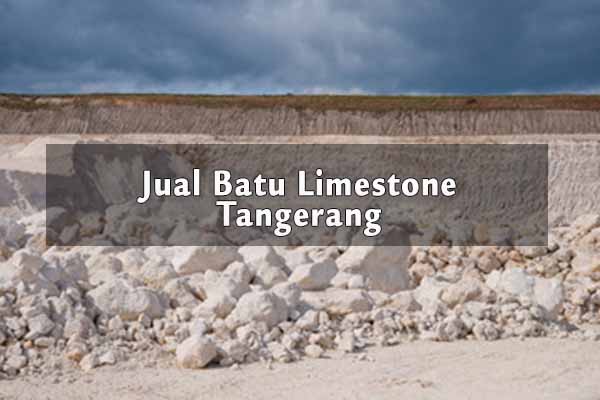Harga Jual Limestone Tangerang
