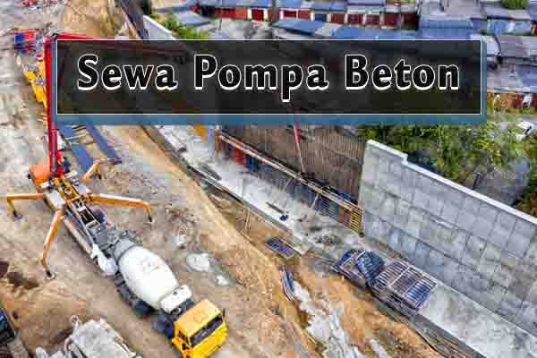 Harga Sewa Pompa Beton Jasa Rental Concrete Pump