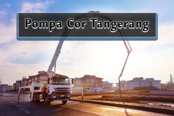 Sewa Pompa Cor Tangerang